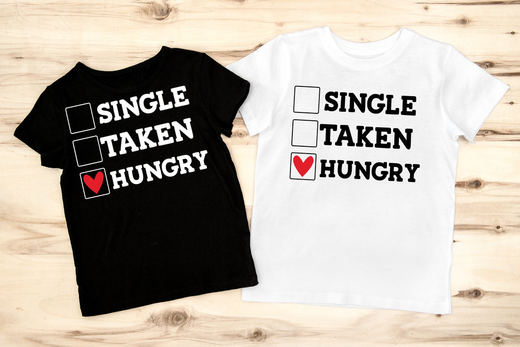 Single Taken Hungry shirt